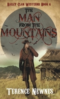 The Man from the Mountains (Bailey Clan Westerns) 482414163X Book Cover