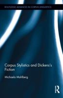 Corpus Stylistics and Dickens's Fiction 1138900079 Book Cover