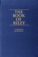 The Book of Riley: A Mormon Awakening 1638487707 Book Cover