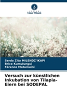 Versuch zur künstlichen Inkubation von Tilapia-Eiern bei SODEPAL 6206238636 Book Cover