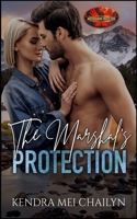 The Marshal's Protection: Brotherhood Protectors World 1626953066 Book Cover
