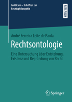 Rechtsontologie : Eine Untersuchung ?ber Entstehung, Existenz und Begr?ndung Von Recht 3658308664 Book Cover