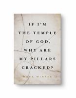 If I'm the Temple of God, Why are My Pillars Cracked? B0H6CNHZQ4 Book Cover