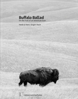 Buffalo Ballad: On the Trail of an American Icon 3901753737 Book Cover