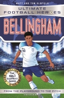 Bellingham: Collect them all! (Ultimate Football Heroes) 1789464943 Book Cover