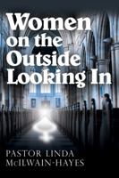 Women on the Outside Looking in 1434918106 Book Cover