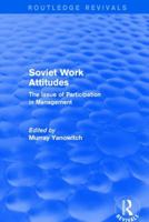 Revival: Soviet Work Attitudes (1979) (Routledge Revivals) 1138896365 Book Cover