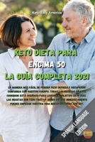Keto Dieta para Encima 50 La Gu�a Completa 2021: La manera m�s f�cil de perder peso deprisa y recuperar confianza con vuestro cuerpo. Todas las Recetas en este Cookbook est� dise�ado para lograr el ob 1802357300 Book Cover