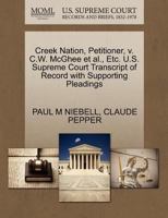 Creek Nation, Petitioner, v. C.W. McGhee et al., Etc. U.S. Supreme Court Transcript of Record with Supporting Pleadings 1270352148 Book Cover