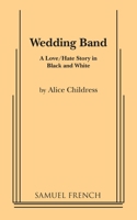 Wedding Band: A Love/Hate Story in Black and White 0573617694 Book Cover