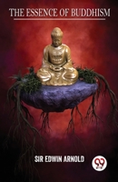 The Essence Of Buddhism 9357487719 Book Cover