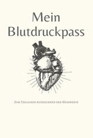 Mein Blutdruckpass: Blutruckpass. Aufzeichnung der Blutdruckwerte. 59 Wochen mit schneller �bersicht B084F5862B Book Cover