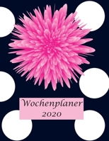Wochenplaner 2020: Moderner DIN A4 Kalender. Wochen- und Monatsplaner mit Platz für Notizen und To Do Listen. Jahresübersicht mit gesetzlichen ... Design Blume & Punkte (German Edition) 170943614X Book Cover