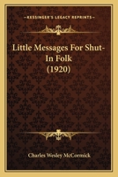 Little Messages for Shut-In Folk 1104143658 Book Cover
