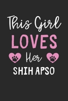 This Girl Loves Her Shih Apso: Lined Journal, 120 Pages, 6 x 9, Funny Shih Apso Gift Idea, Black Matte Finish (This Girl Loves Her Shih Apso Journal) 1673624782 Book Cover