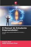 O Manual do Estudante Empreendedor (Portuguese Edition) 6207947223 Book Cover