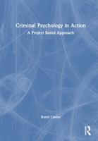 Criminal Psychology in Action: A Project Based Approach 1032783966 Book Cover