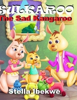Sulkaroo The Sad Kangaroo 0464387620 Book Cover