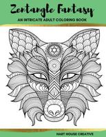 Zentangle Fantasy: An Intricate Adult Coloring Book 1534818995 Book Cover