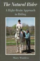 The Natural Rider: A Right-Brain Approach to Riding 0671507664 Book Cover