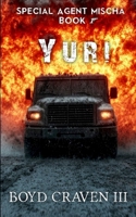 Yuri: Special Agent Mischa B0F886V2B4 Book Cover