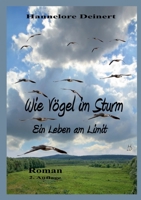 Wie Vögel im Sturm: Ein leben am Limit 3752646179 Book Cover