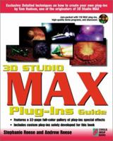 3D Studio MAX Plug-Ins Guide: Create Killer Graphics Images and Animations with 3D Studio MAX Plug-Ins 1576101347 Book Cover