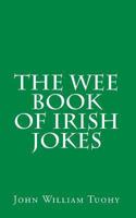 The Wee Book of Irish Jokes 1456486993 Book Cover