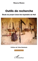 Outils de recherche: Étude du projet Coton bio-équitable du Mali (Ethnographiques) (French Edition) 2343089310 Book Cover