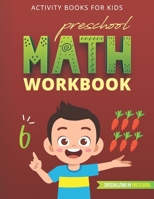 Math Preschool Workbook: Math Activity Book For Homeschool, Kindergartner, Pre-K And Kids Age 3 To 5. Learning Math With Number Tracing, Math ... Activities, Additions And Subtractions B08LPK83J6 Book Cover