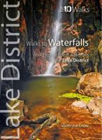 Walks to Waterfalls: Walks to Cumbria's Best Waterfalls 1908632003 Book Cover