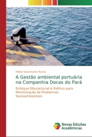 A Gest�o ambiental portu�ria na Companhia Docas do Par� 6202189495 Book Cover