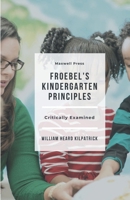 Froebel's Kindergarten Principles 9355280955 Book Cover