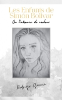 Les Enfants de Simón Bolivar: Ou l'absence de couleur (French Edition) B0DR65R5CM Book Cover