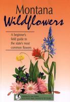 Montana Wildflowers 1560441186 Book Cover