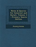 Notes & Queries for Somerset and Dorset, Volume 3 1146103581 Book Cover