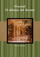 Visceral: El abismo del Arcano 1291962409 Book Cover