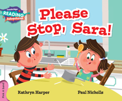 Please Stop, Sara! Pink a Band 1316503135 Book Cover