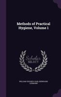 Methods of Practical Hygiene, Volume 1 1357445210 Book Cover
