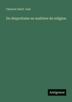 Du despotisme en maitiere de religion (French Edition) 3563044279 Book Cover