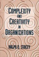 Complexity and Creativity in Organizations 1881052893 Book Cover