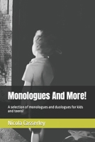 Monologues And More!: A selection of monologues and duologues for kids and teens! B0CM9W6X9C Book Cover