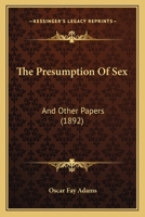 The Presumption Of Sex: And Other Papers 114135814X Book Cover