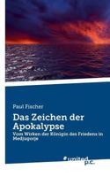 Das Zeichen der Apokalypse: Vom Wirken der Königin des Friedens in Medjugorje 3710340047 Book Cover