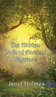 The Hidden Path of the Ancient Warriors B0BL9XKDVN Book Cover