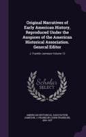 Original Narratives of Early American History, Reproduced Under the Auspices of the American Historical Association. General Editor: J. Franklin Jameson Volume 13 1173198342 Book Cover