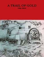 A TRAIL OF GOLD 1329666968 Book Cover