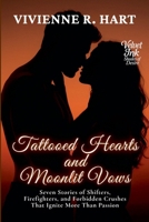 Tattooed Hearts and Moonlit Vows: Seven Stories of Shifters, Firefighters, and Forbidden Crushes That Ignite More Than Passion (Velvet Ink: Shades of Desire) B0FJVTB2J1 Book Cover