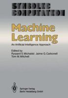 Machine Learning: An Artificial Intelligence Approach 3662124076 Book Cover