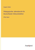 Pädagogischer Jahresbericht für Deutschlands Volksschullehrer: Elfter Band 3382600307 Book Cover